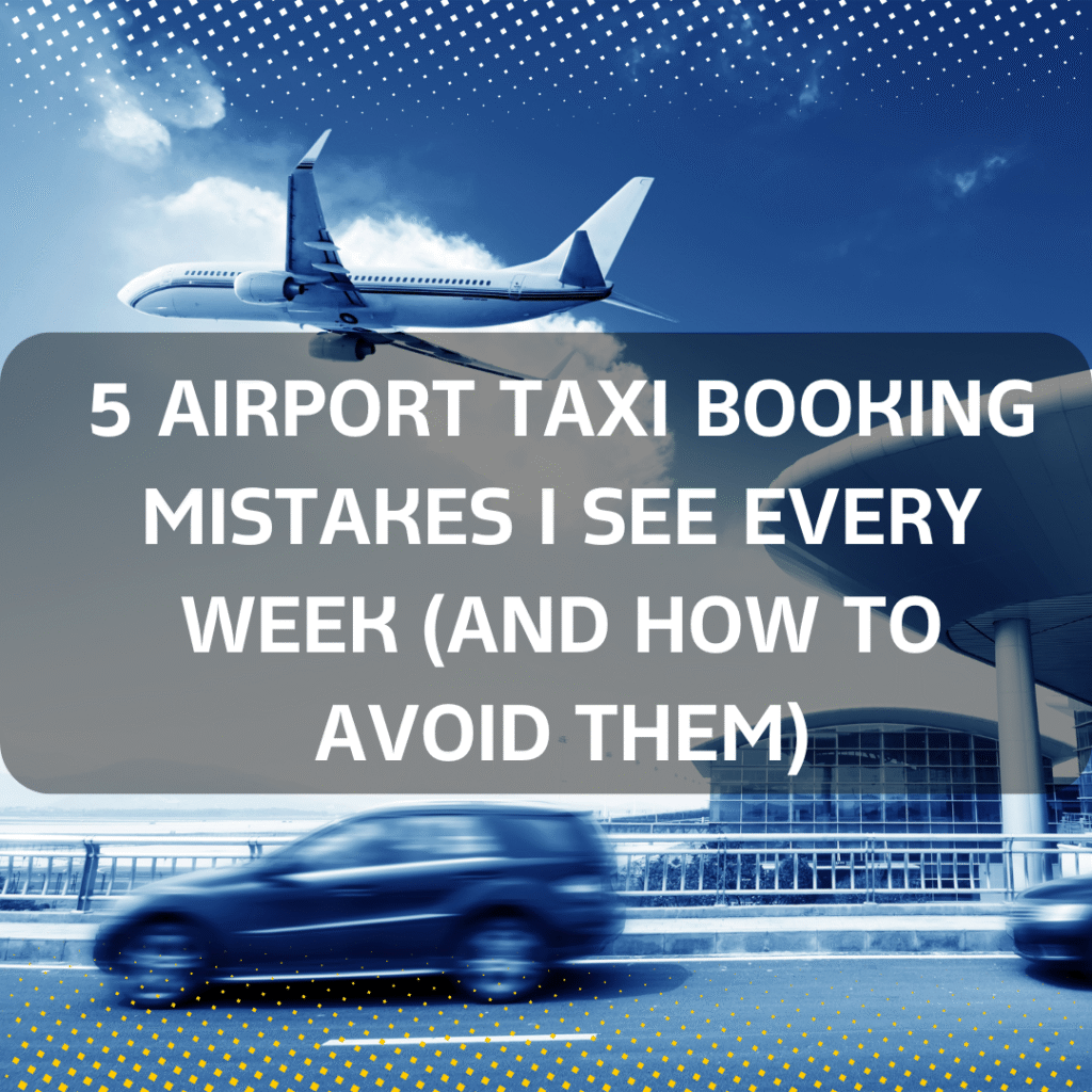 5 Airport Taxi Booking Mistakes