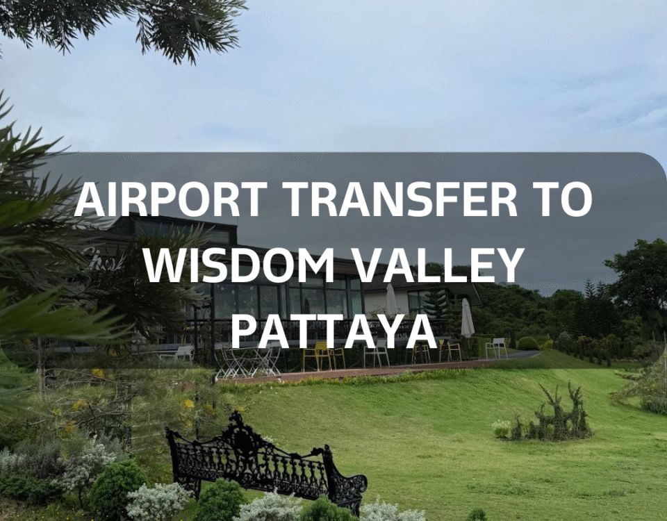 Mountain resort Wisdom Valley Pattaya destination accessible via MWS taxi specialized airport transfer service